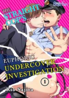 The Straight Cop's... Euphoric Undercover Investigation The Straight Cop's... Euphoric Undercover Investigation