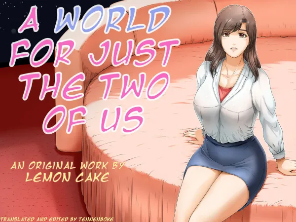 A World For Just The Two Of Us A World For Just The Two Of Us